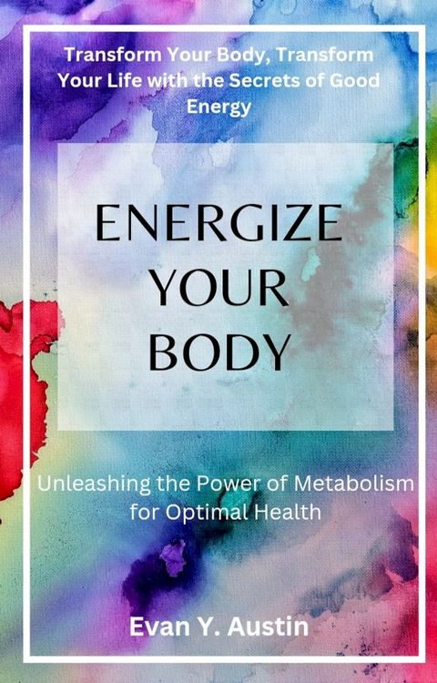 Energize Your Body(Kobo/電子書)