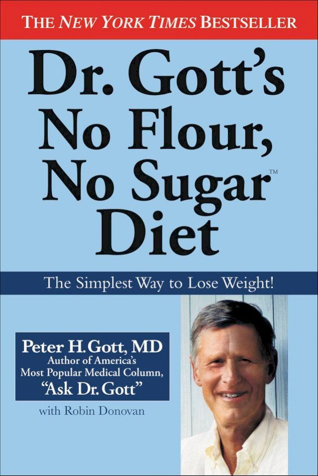  Dr. Gott's No Flour, No Sugar Diet(Kobo/電子書)