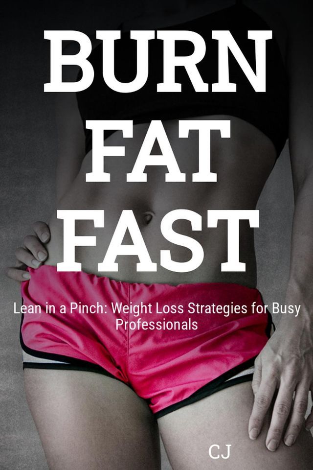  Lean in a Pinch: Weight Loss Strategies for Busy Professionals(Kobo/電子書)