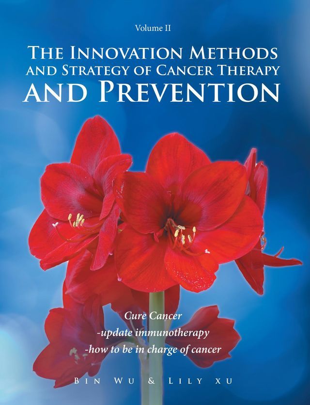  The Innovation Methods and Strategy of Cancer Therapy and Prevention(Kobo/電子書)