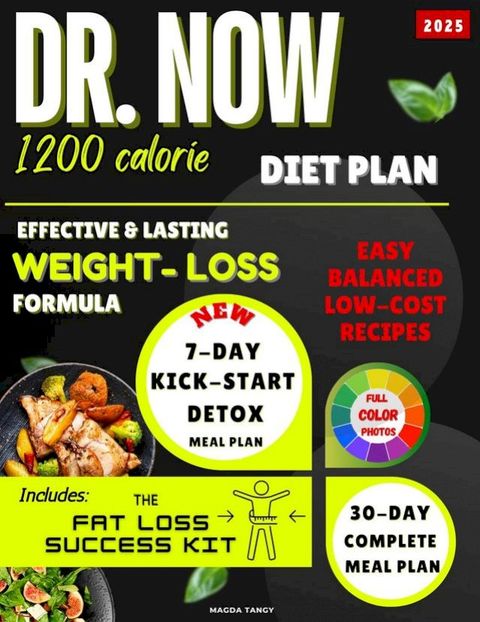 Dr. Now 1200 Calorie Diet Plan: Effective & Lasting Weight-Loss Formula.(Kobo/電子書)