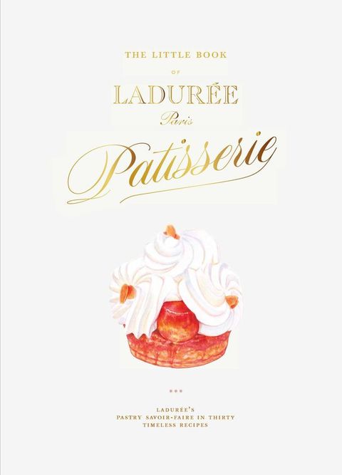 The Little Book of Ladurée: Patisserie(Kobo/電子書)