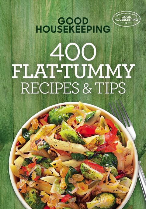 Good Housekeeping 400 Flat-Tummy Recipes & Tips(Kobo/電子書)