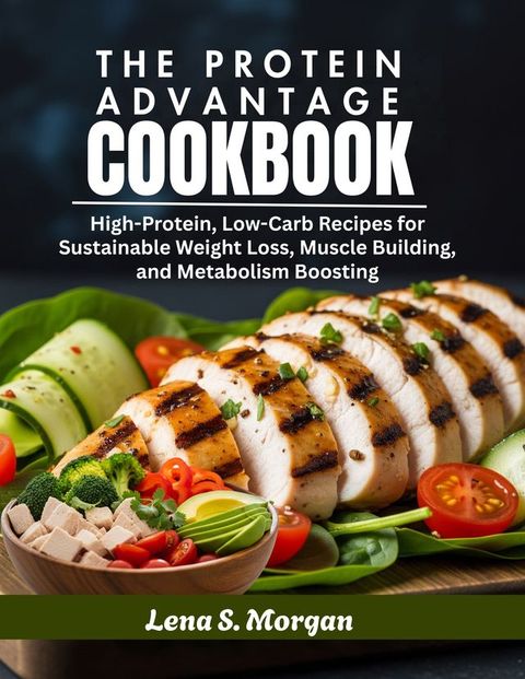 The Protein Advantage Cookbook