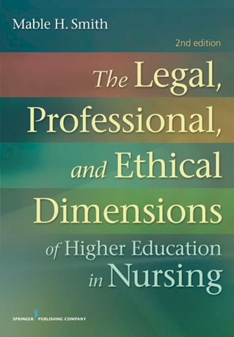 The Legal, Professional, and Ethical Dimensions of Education in Nursing(Kobo/電子書)