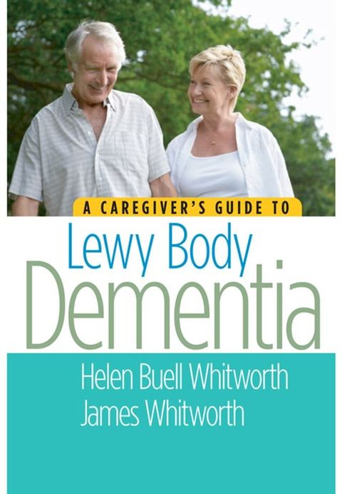 A Caregiver's Guide to Lewy Body Dementia(Kobo/電子書)