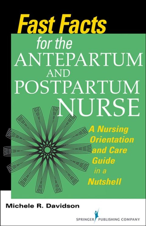 Fast Facts for the Antepartum and Postpartum Nurse(Kobo/電子書)