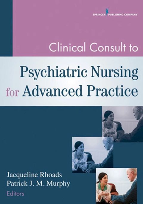 Clinical Consult to Psychiatric Nursing for Advanced Practice(Kobo/電子書)