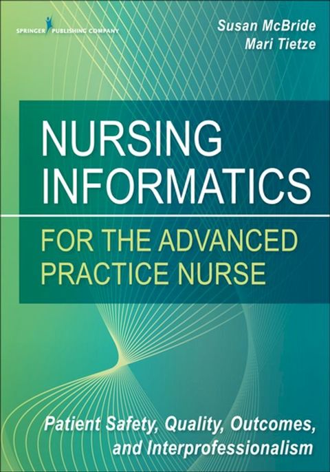 Nursing Informatics for the Advanced Practice Nurse(Kobo/電子書)