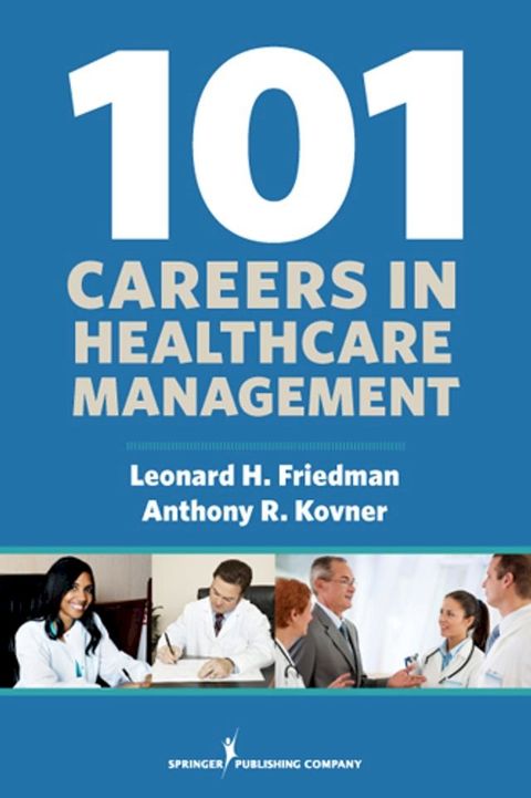 101 Careers in Healthcare Management(Kobo/電子書)