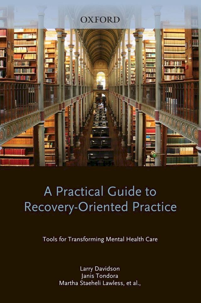  A Practical Guide to Recovery-Oriented Practice: Tools for Transforming Mental Health Care(Kobo/電子書)