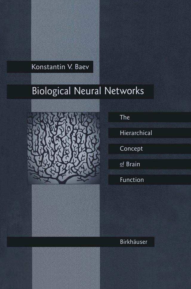  Biological Neural Networks: Hierarchical Concept of Brain Function(Kobo/電子書)