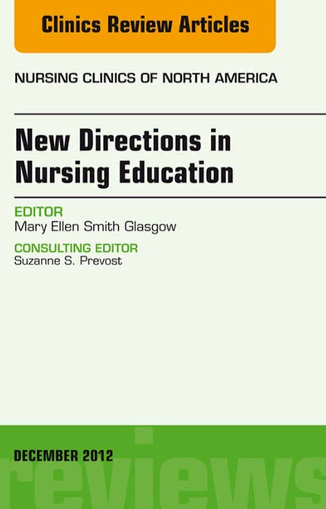  New Directions in Nursing Education, An Issue of Nursing Clinics(Kobo/電子書)