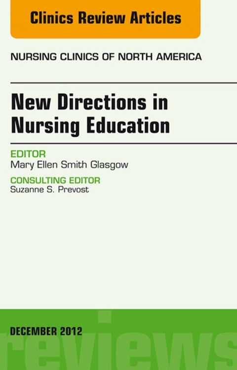 New Directions in Nursing Education, An Issue of Nursing Clinics(Kobo/電子書)