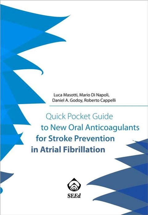 Quick Pocket Guide to New Oral Anticoagulants for Stroke Prevention in Atrial Fibrillation(Kobo/電子書)