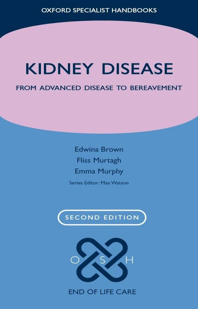  Kidney Disease: From advanced disease to bereavement(Kobo/電子書)