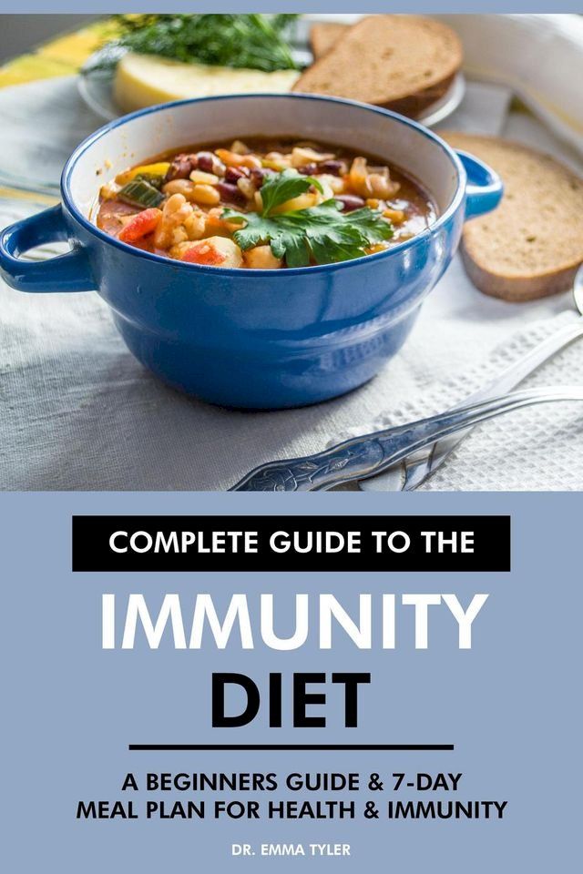  Complete Guide to the Immunity Diet: A Beginners Guide & 7-Day Meal Plan for Health & Immunity(Kobo/電子書)