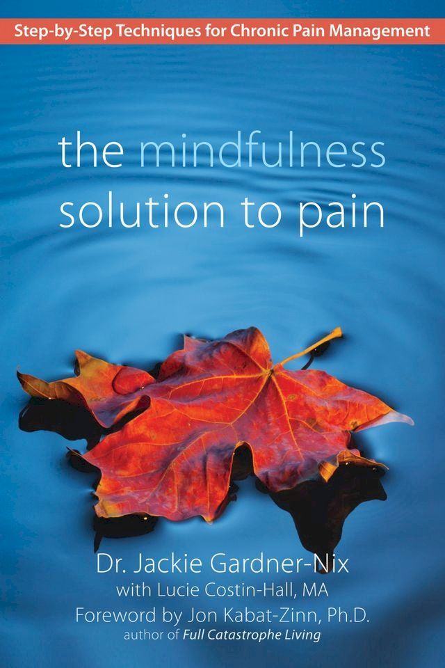  The Mindfulness Solution to Pain(Kobo/電子書)