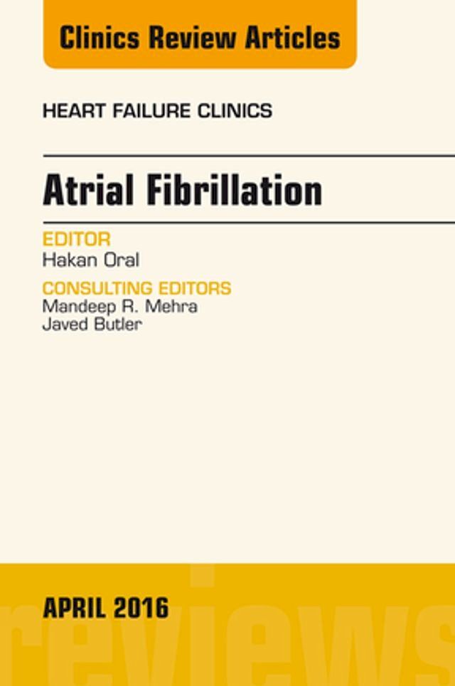  Atrial Fibrillation, An Issue of Heart Failure Clinics(Kobo/電子書)