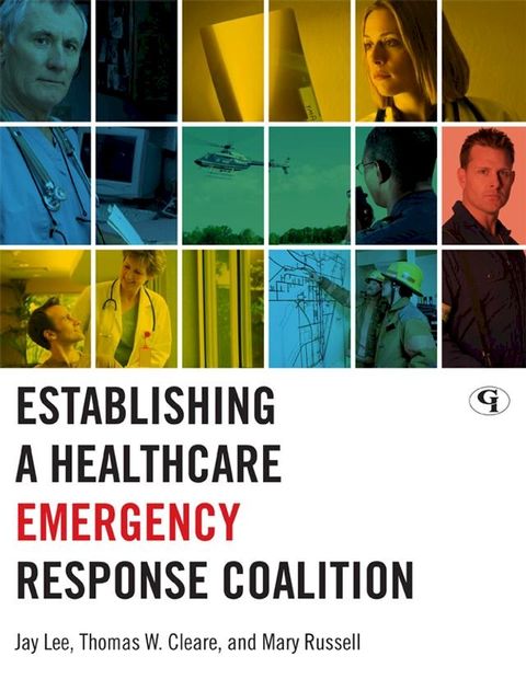 Establishing a Healthcare Emergency Response Coalition(Kobo/電子書)