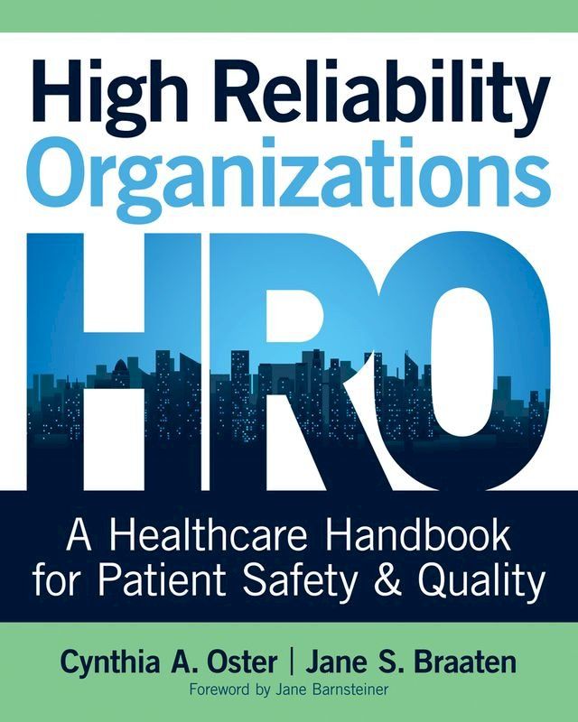  High Reliability Organizations: A Healthcare Handbook for Patient Safety & Quality(Kobo/電子書)