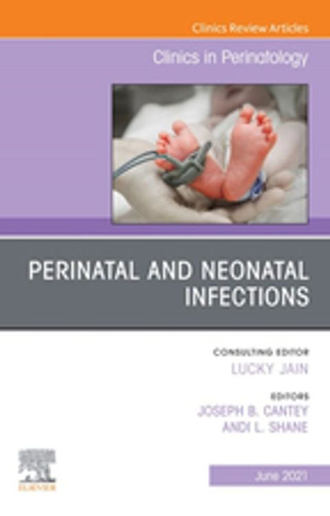 Perinatal and Neonatal Infections, An Issue of Clinics in Perinatology EBook(Kobo/電子書)