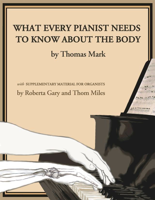  What Every Pianist Needs to Know About the Body(Kobo/電子書)