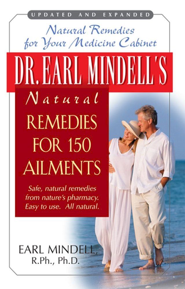  Dr. Earl Mindell's Natural Remedies for 150 Ailments(Kobo/電子書)