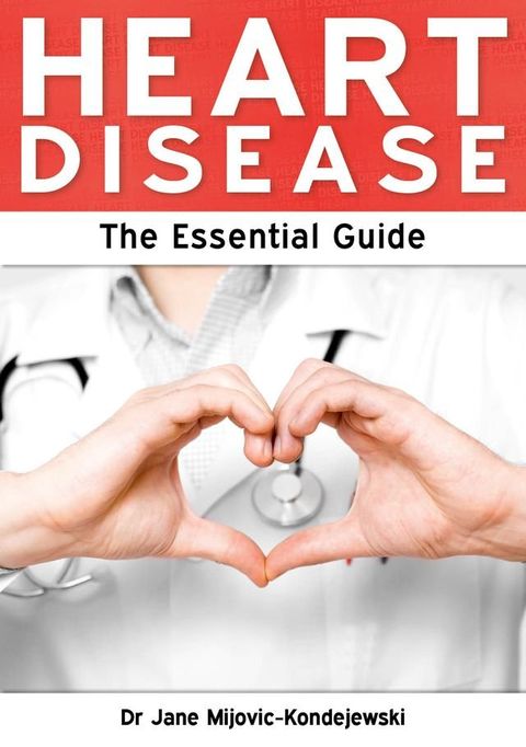 Heart Disease: The Essential Guide(Kobo/電子書)