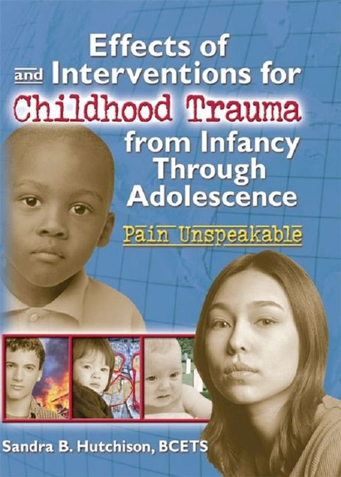 Effects of and Interventions for Childhood Trauma from Infancy Through Adolescence(Kobo/電子書)