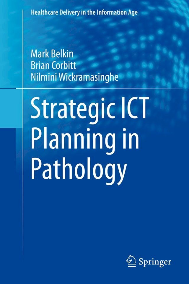  Strategic ICT Planning in Pathology(Kobo/電子書)