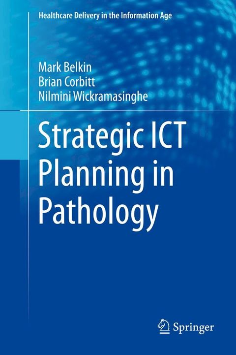 Strategic ICT Planning in Pathology(Kobo/電子書)