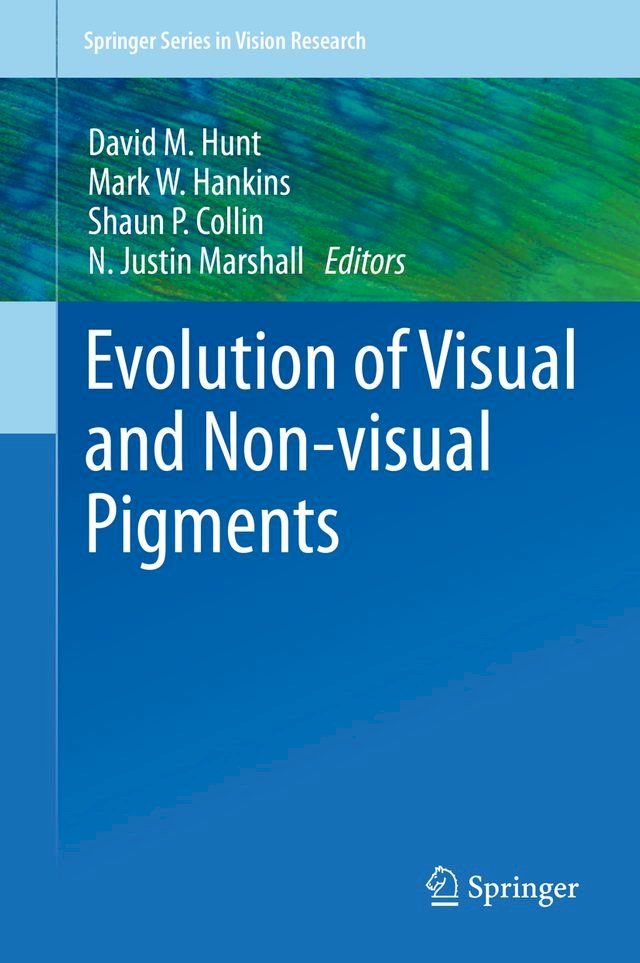  Evolution of Visual and Non-visual Pigments(Kobo/電子書)