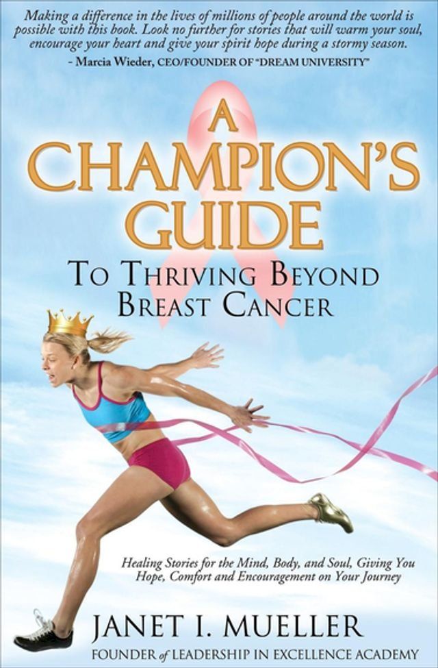  A Champion's Guide To Thriving Beyond Breast Cancer(Kobo/電子書)