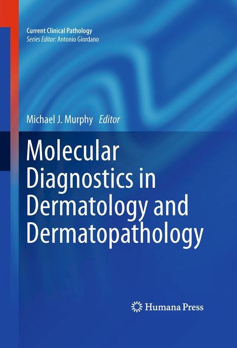 Molecular Diagnostics in Dermatology and Dermatopathology(Kobo/電子書)