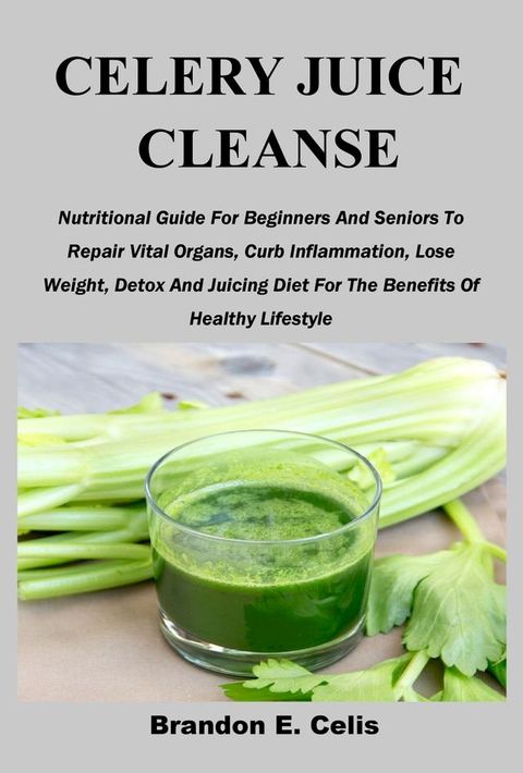 CELERY JUICE CLEANSE(Kobo/電子書)