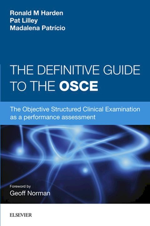 The Definitive Guide to the OSCE: The Objective Structured Clinical Examination as a performance assessment - INK(Kobo/電子書)