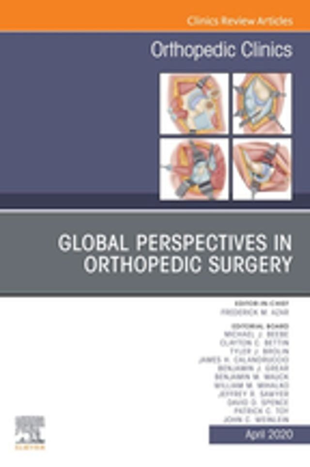  Global Perspectives, An Issue of Orthopedic Clinics(Kobo/電子書)