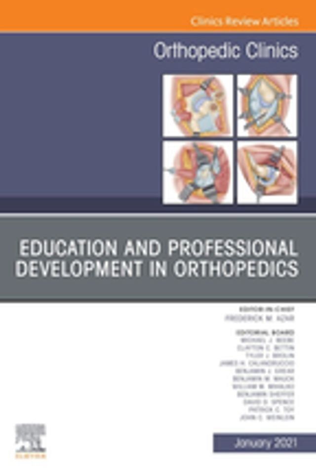  Education and Professional Development in Orthopedics, An Issue of Orthopedic Clinics, E-Book(Kobo/電子書)