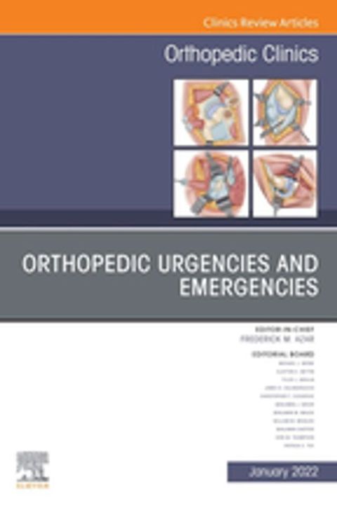 Orthopedic Urgencies and Emergencies, An Issue of Orthopedic Clinics, E-Book(Kobo/電子書)