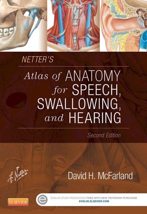 Netter's Atlas of Anatomy for Speech, Swallowing, and Hearing(Kobo/電子書)