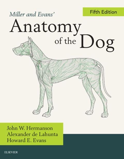 Miller and Evans' Anatomy of the Dog - E-Book(Kobo/電子書)