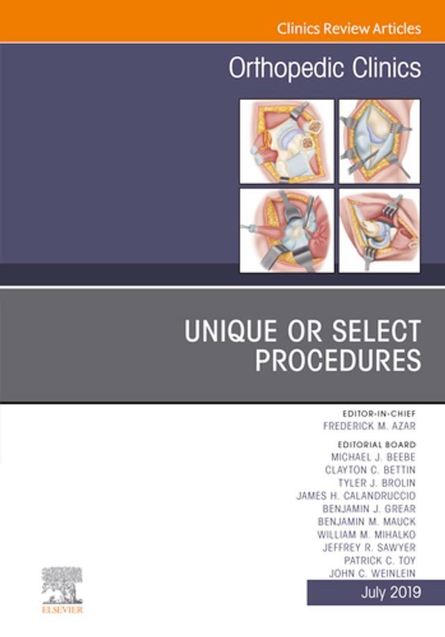  Unique or Select Procedures, An Issue of Orthopedic Clinics(Kobo/電子書)