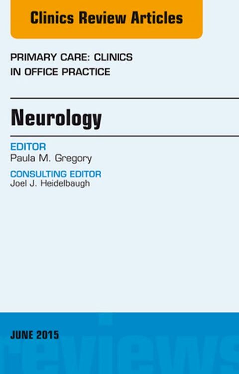 Neurology, An Issue of Primary Care: Clinics in Office Practice(Kobo/電子書)