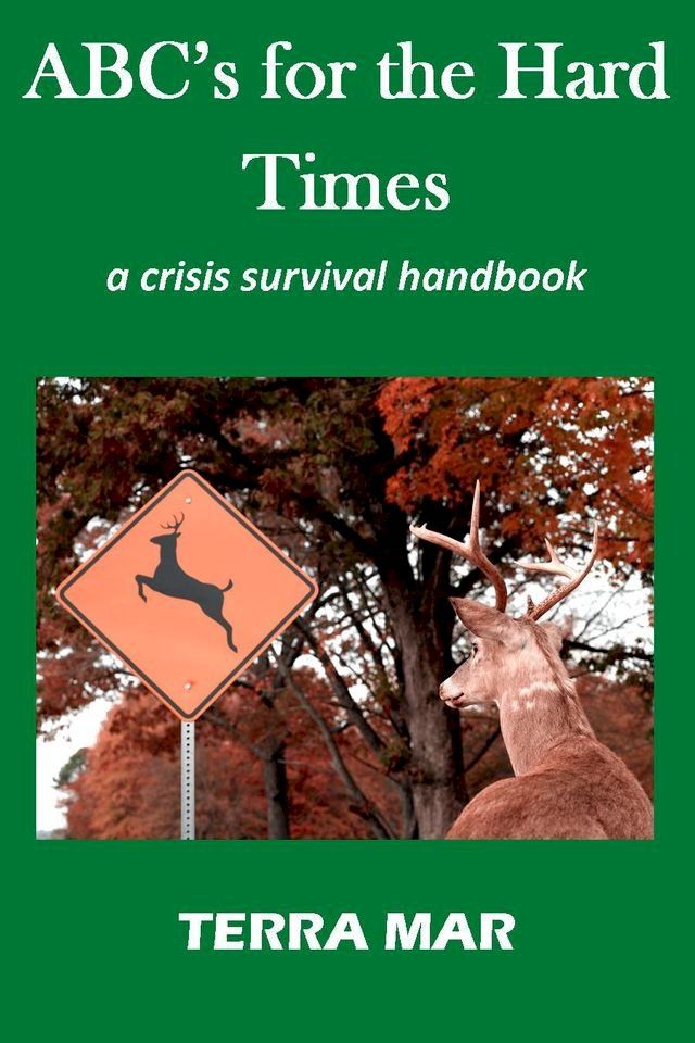  ABC's for the Hard Times: a crisis survival handbook(Kobo/電子書)