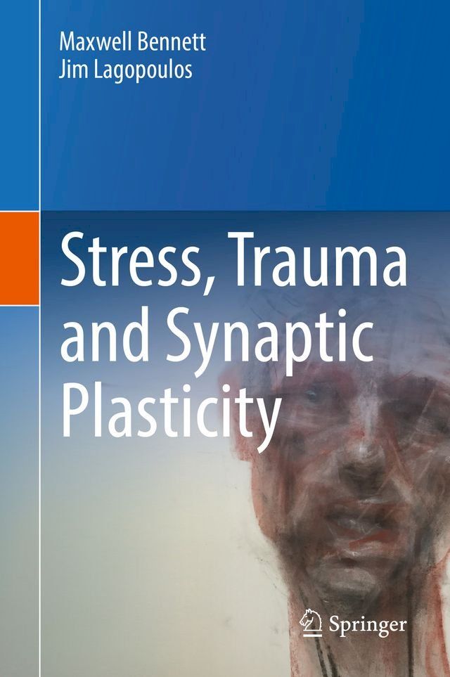  Stress, Trauma and Synaptic Plasticity(Kobo/電子書)