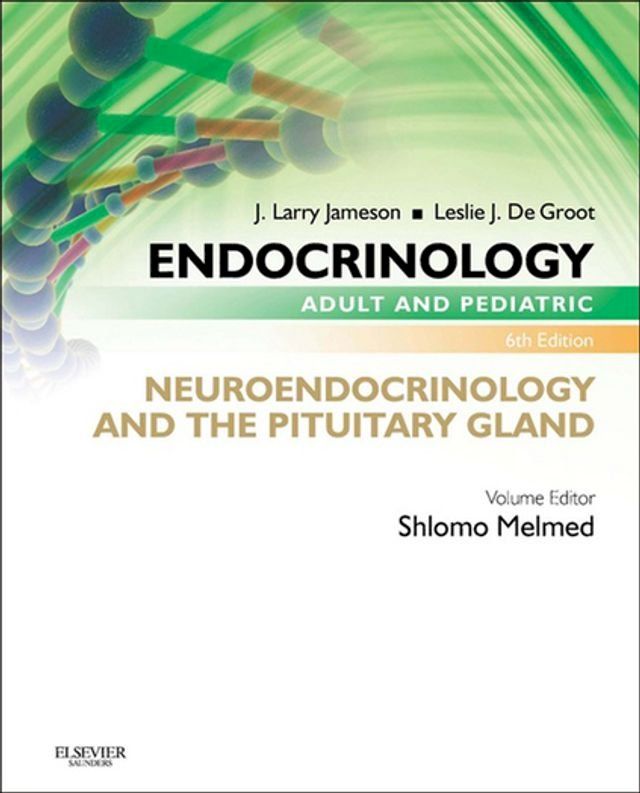  Endocrinology Adult and Pediatric: Neuroendocrinology and The Pituitary Gland E-Book(Kobo/電子書)