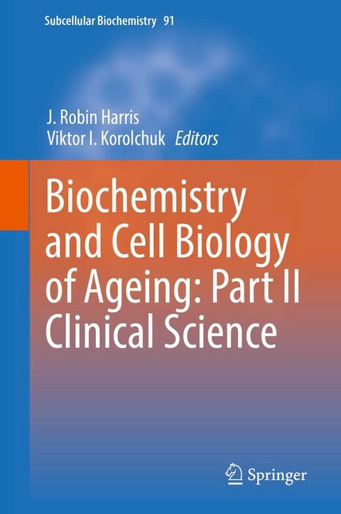 Biochemistry and Cell Biology of Ageing: Part II Clinical Science(Kobo/電子書)