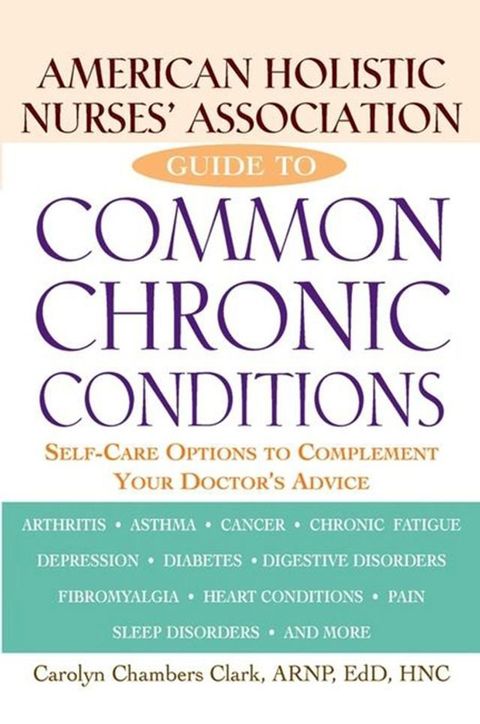 American Holistic Nurses' Association Guide to Common Chronic Conditions(Kobo/電子書)