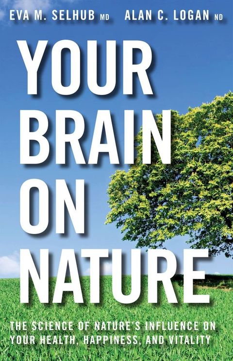 Your Brain On Nature(Kobo/電子書)